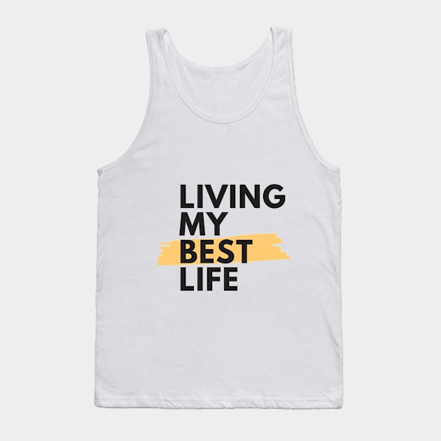 Living my best life Tank Top by Tynna's Store